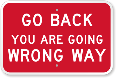 The wrong direction!