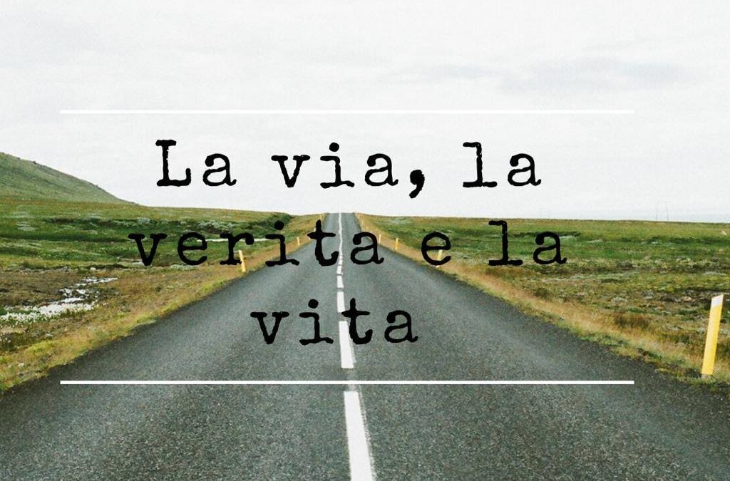 Non siate turbati: Gesù è la Via, la Verità e la Vita