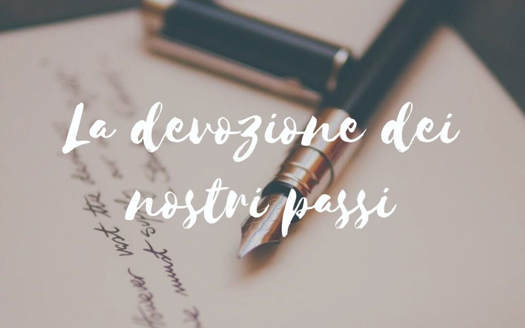 La devozione dei nostri passi