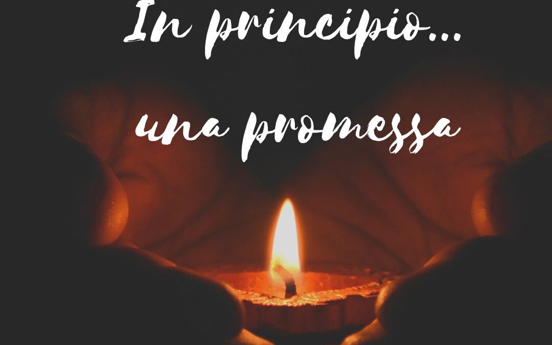 In principio…una promessa